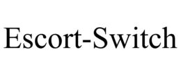 ESCORT-SWITCH trademark