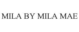 MILA BY MILA MAE trademark