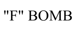 "F" BOMB trademark