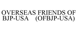 OVERSEAS FRIENDS OF BJP-USA (OFBJP-USA) trademark