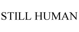 STILL HUMAN trademark