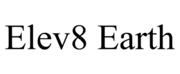 ELEV8 EARTH trademark