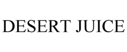 DESERT JUICE trademark
