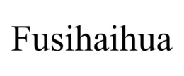 FUSIHAIHUA trademark