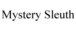 MYSTERY SLEUTH trademark
