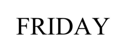 FRIDAY trademark