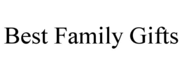 BEST FAMILY GIFTS trademark