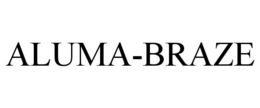 ALUMA-BRAZE trademark