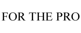 FOR THE PRO trademark