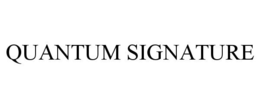 QUANTUM SIGNATURE trademark