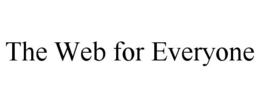 THE WEB FOR EVERYONE trademark