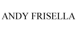 ANDY FRISELLA trademark