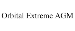 ORBITAL EXTREME AGM trademark