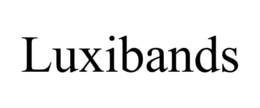 LUXIBANDS trademark