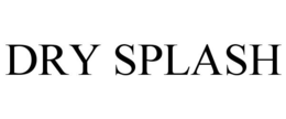 DRY SPLASH trademark