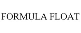 FORMULA FLOAT trademark