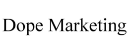 DOPE MARKETING trademark