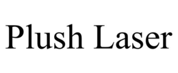 PLUSH LASER trademark