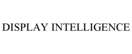 DISPLAY INTELLIGENCE trademark