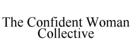 THE CONFIDENT WOMAN COLLECTIVE trademark