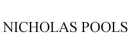 NICHOLAS POOLS trademark