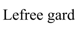 LEFREE GARD trademark