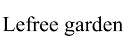LEFREE GARDEN trademark