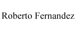 ROBERTO FERNANDEZ trademark