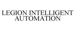 LEGION INTELLIGENT AUTOMATION trademark
