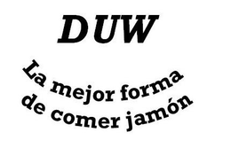 DUW LA MEJOR FORMA DE COMER JAMON trademark