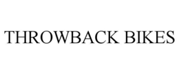 THROWBACK BIKES trademark