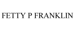 FETTY P FRANKLIN trademark