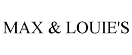 MAX & LOUIE'S trademark