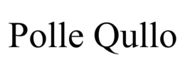POLLE QULLO trademark