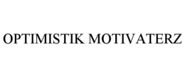 OPTIMISTIK MOTIVATERZ trademark