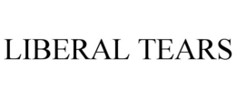 LIBERAL TEARS trademark