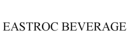 EASTROC BEVERAGE trademark