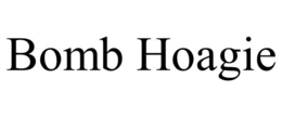 BOMB HOAGIE trademark