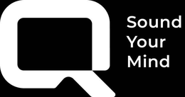 Q SOUND YOUR MIND trademark