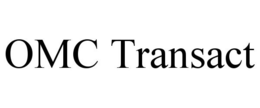 OMC TRANSACT trademark