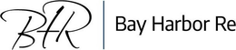 BHR BAY HARBOR RE trademark