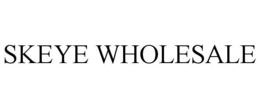SKEYE WHOLESALE trademark