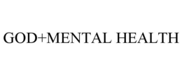GOD+MENTAL HEALTH trademark