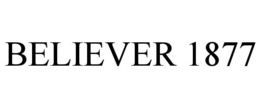 BELIEVER 1877 trademark