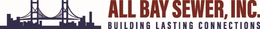 ALL BAY SEWER, INC. BUILDING LASTING CONNECTIONS trademark