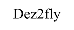 DEZ2FLY trademark