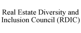 REAL ESTATE DIVERSITY AND INCLUSION COUNCIL (RDIC) trademark