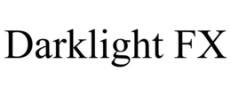 DARKLIGHT FX trademark