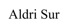 ALDRI SUR trademark