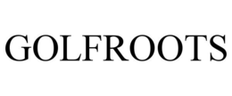 GOLFROOTS trademark